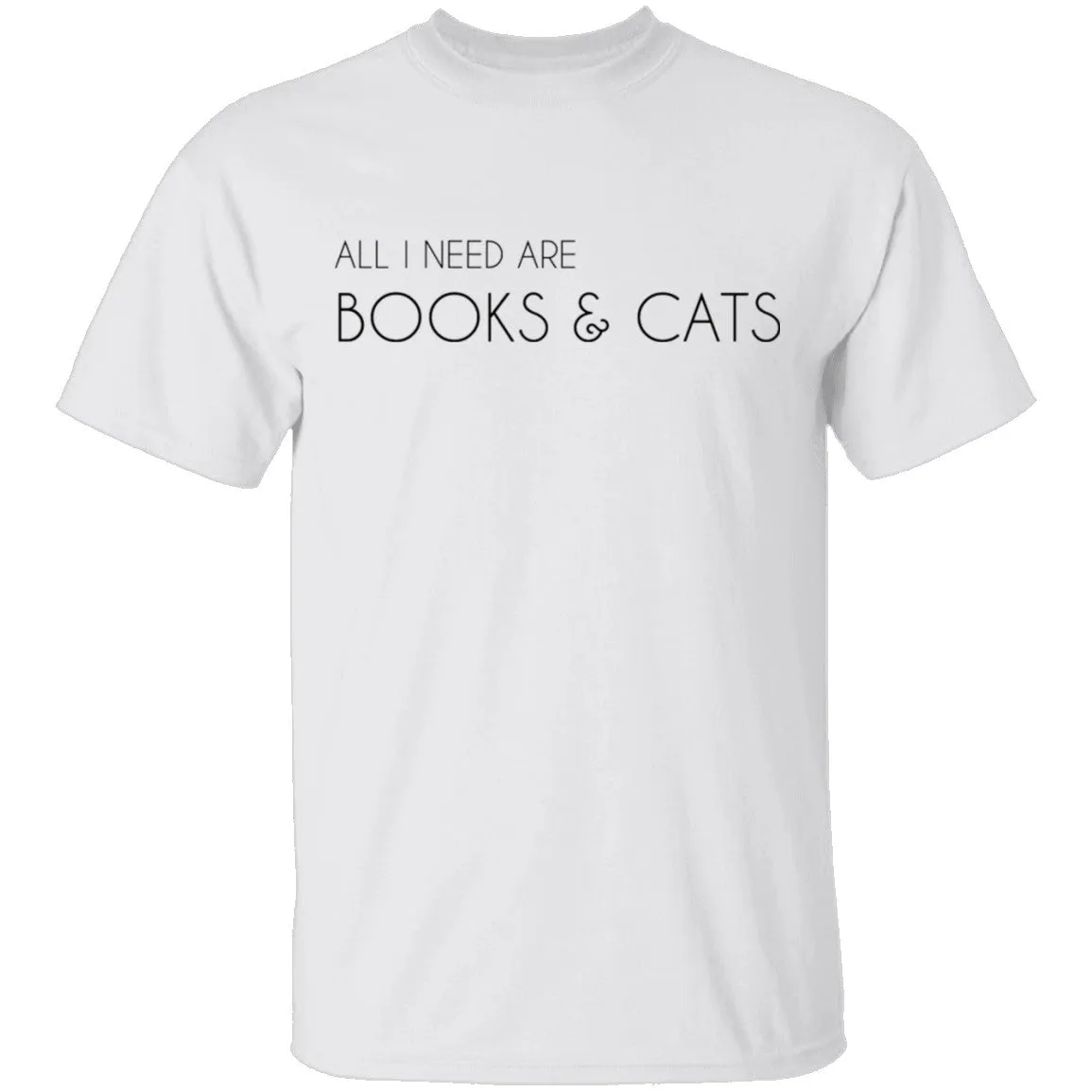 All I Need Books and Cats T-Shirt