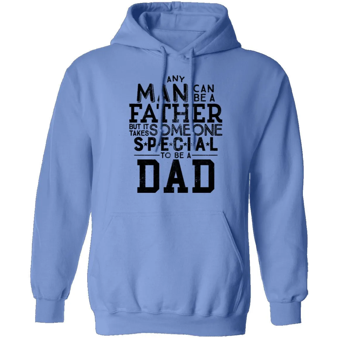 Any Man Can Be A Father But It Takes Someone Special To Be A Dad T-Shirt