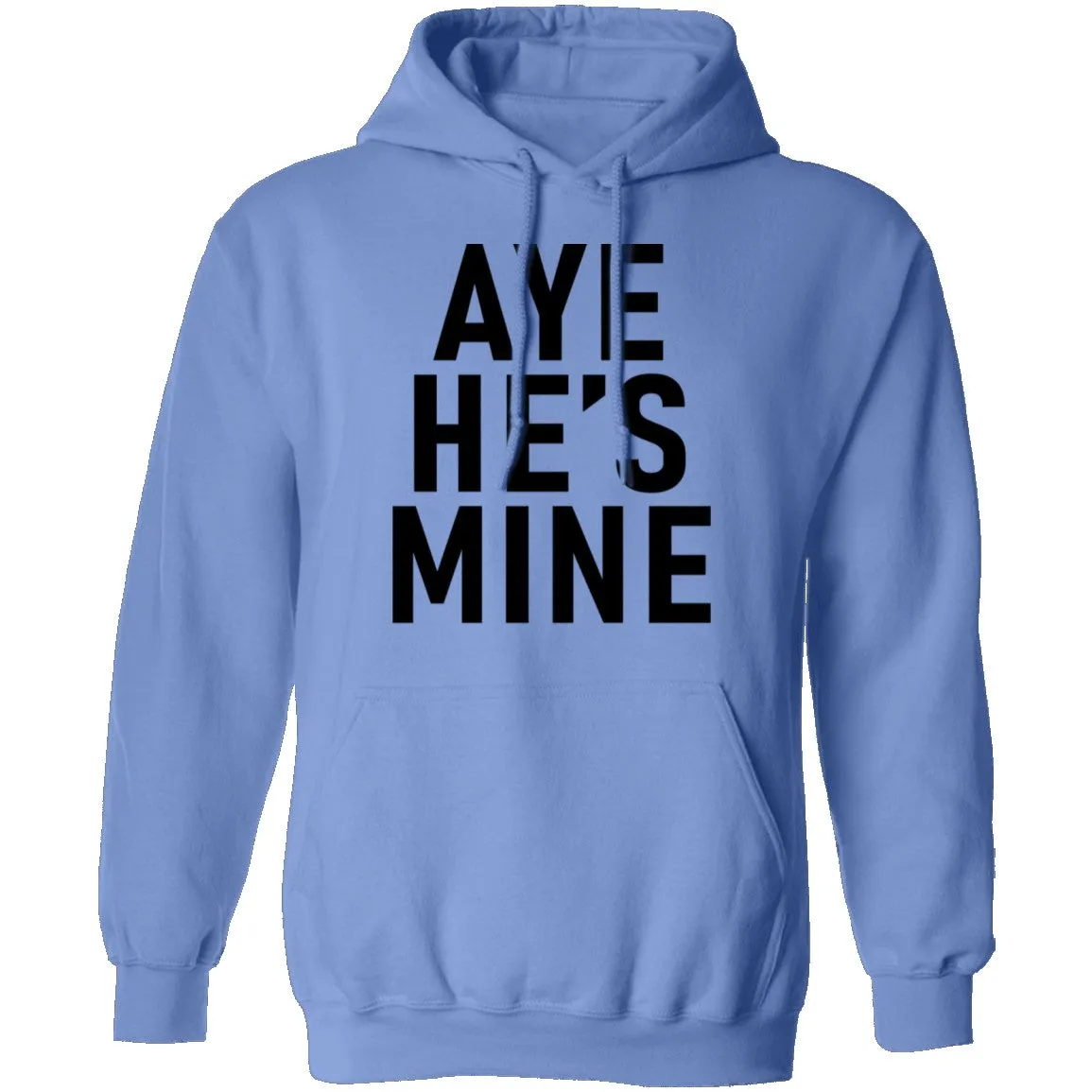 Aye He's Mine T-Shirt