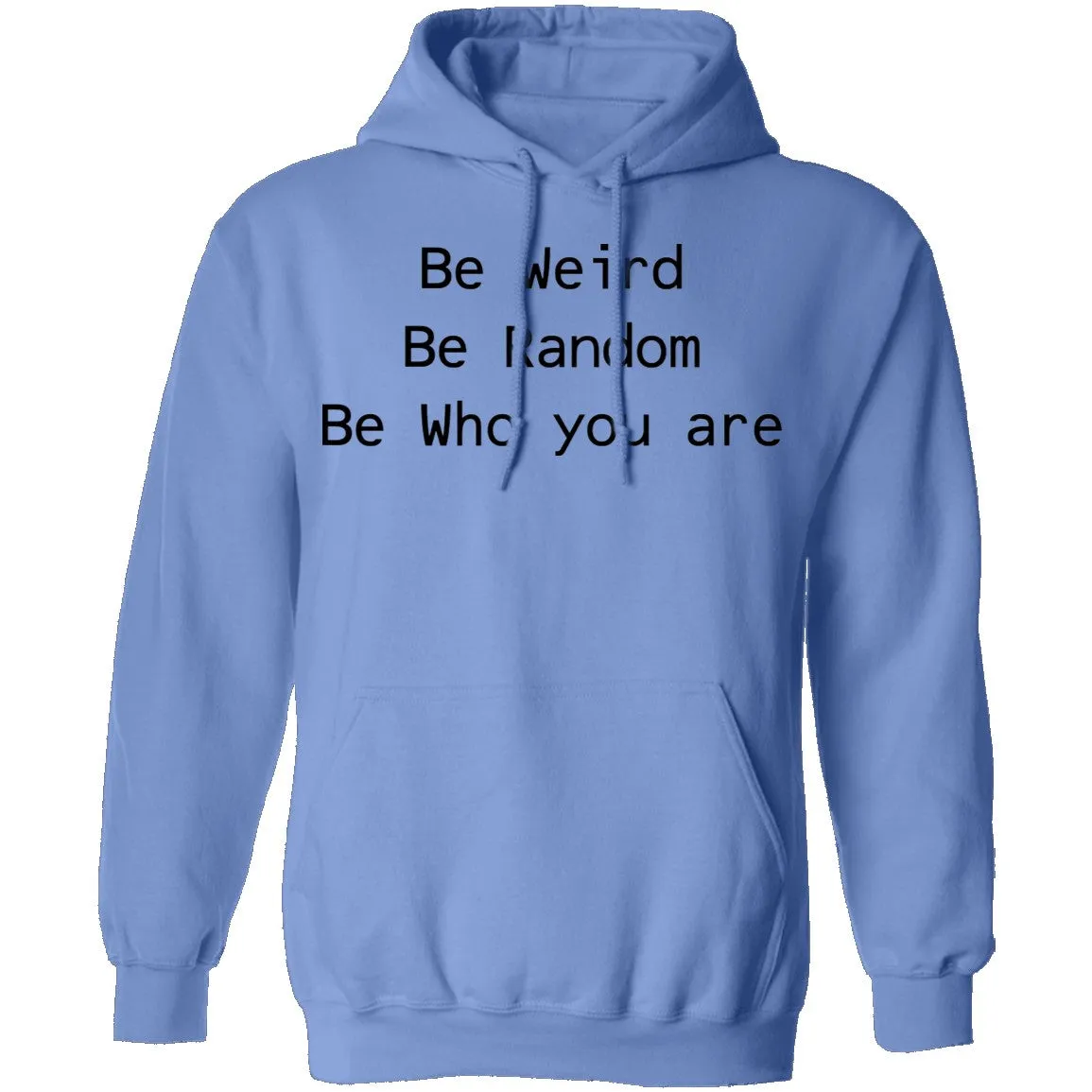 Be Weird Be Random Be Who You Are T-Shirt