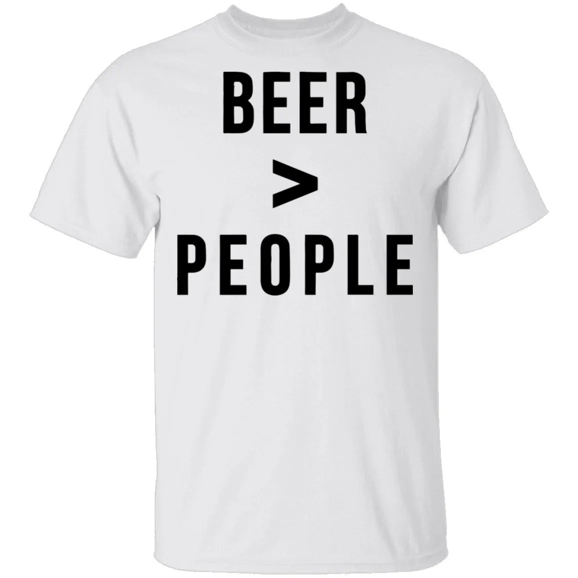 Beer Greater than People T-Shirt