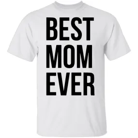 Best Mom Ever T-Shirt