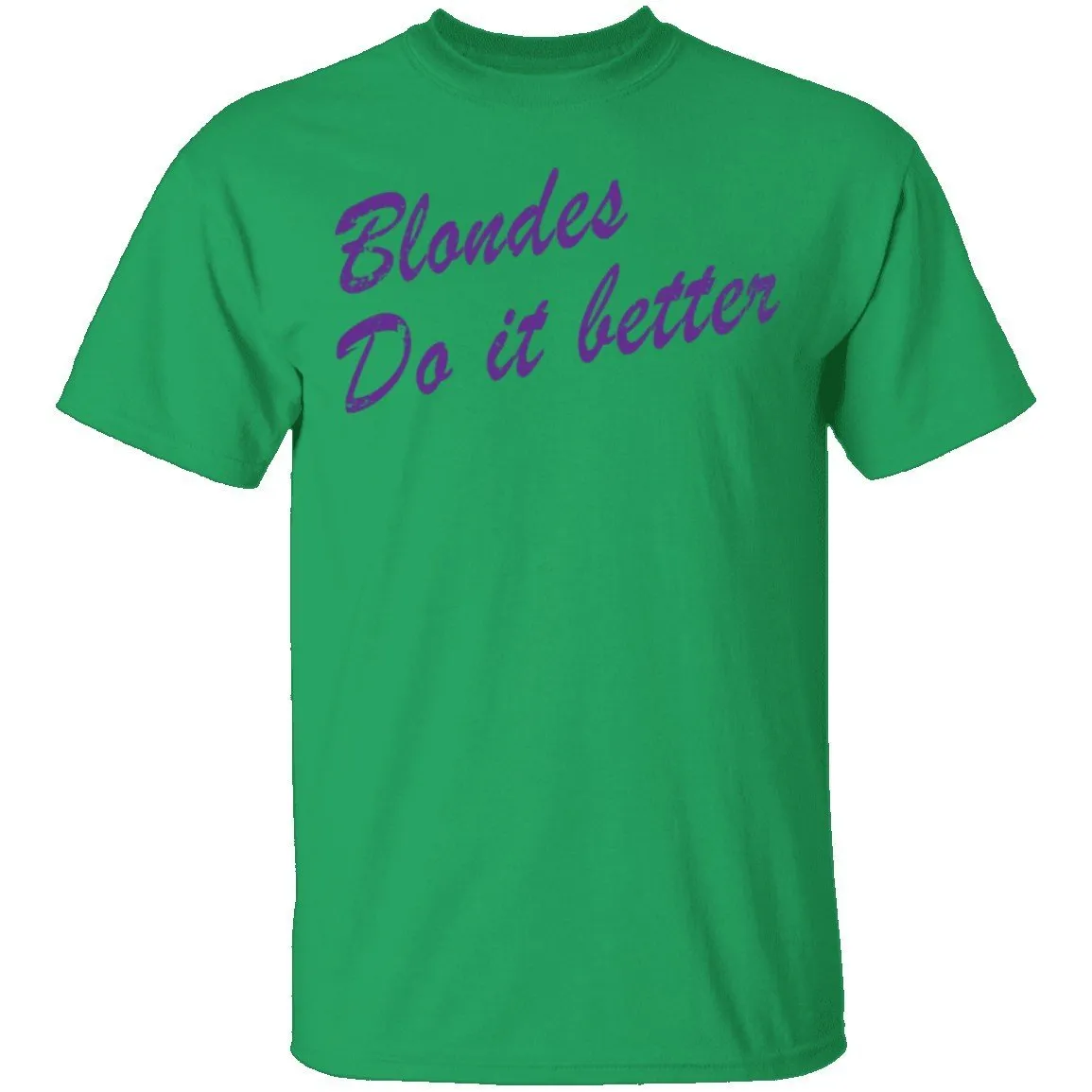 Blondes Do It Better T-Shirt