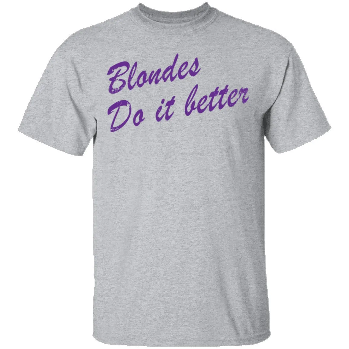 Blondes Do It Better T-Shirt