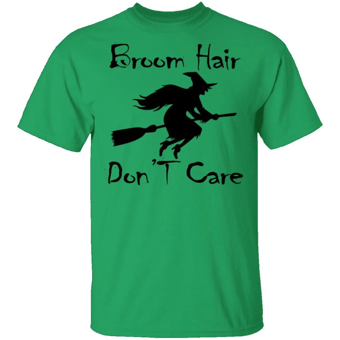 Broom Hair Don't Care T-Shirt