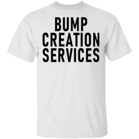 Bump Creation Services T-Shirt