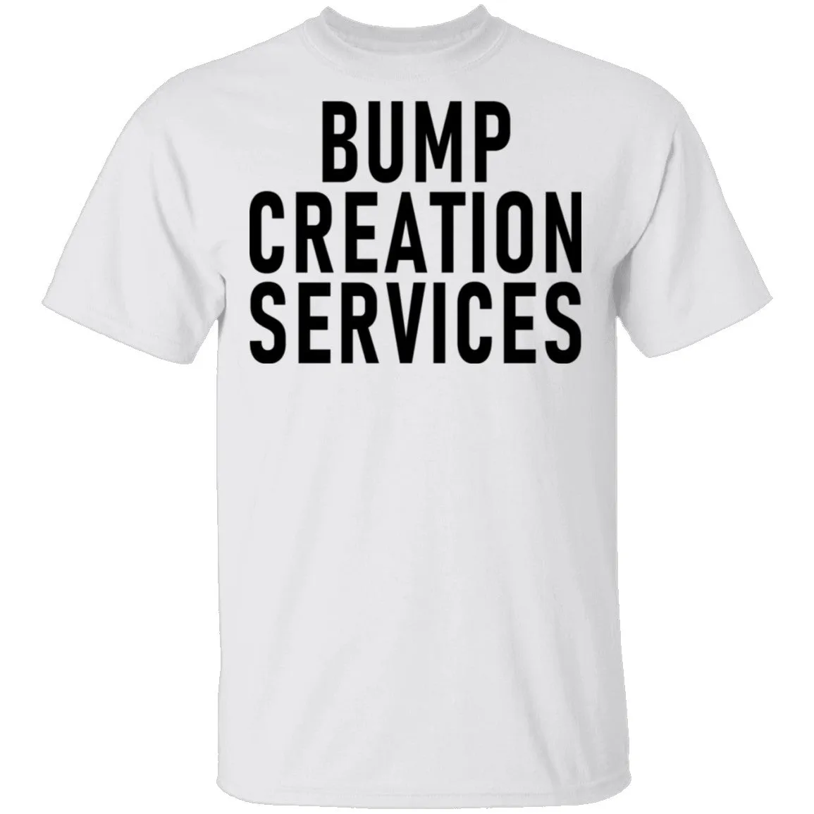 Bump Creation Services T-Shirt