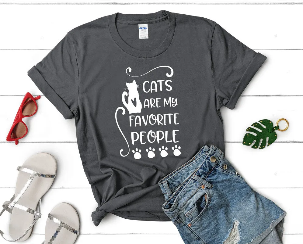 Cats Are My Favorite People Woman T Shirt.