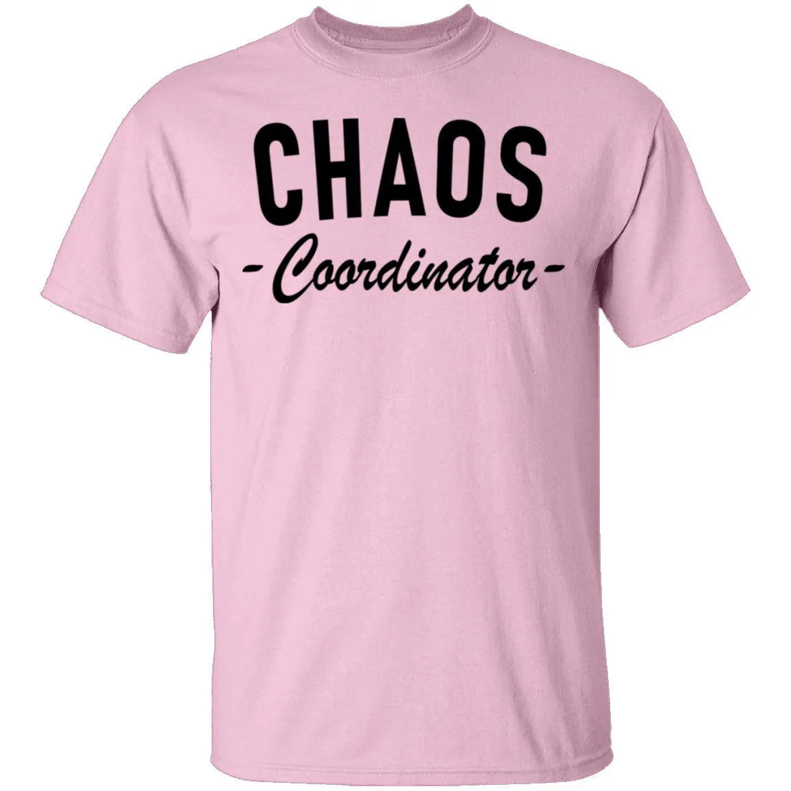 Chaos Coordinator copy T-Shirt