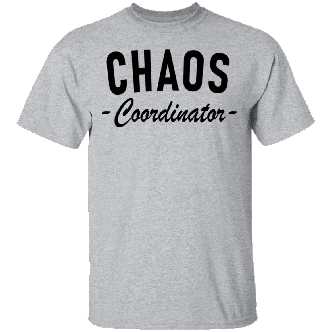 Chaos Coordinator copy T-Shirt