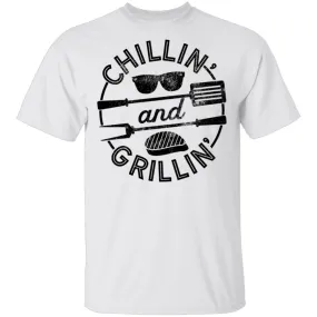 Chillin and Grillin T-Shirt