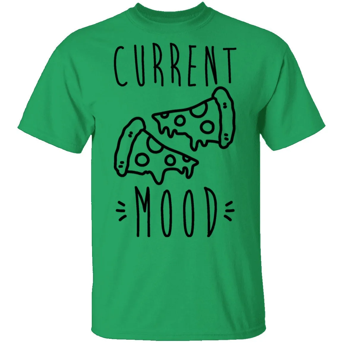 Current Mood Pizza T-Shirt