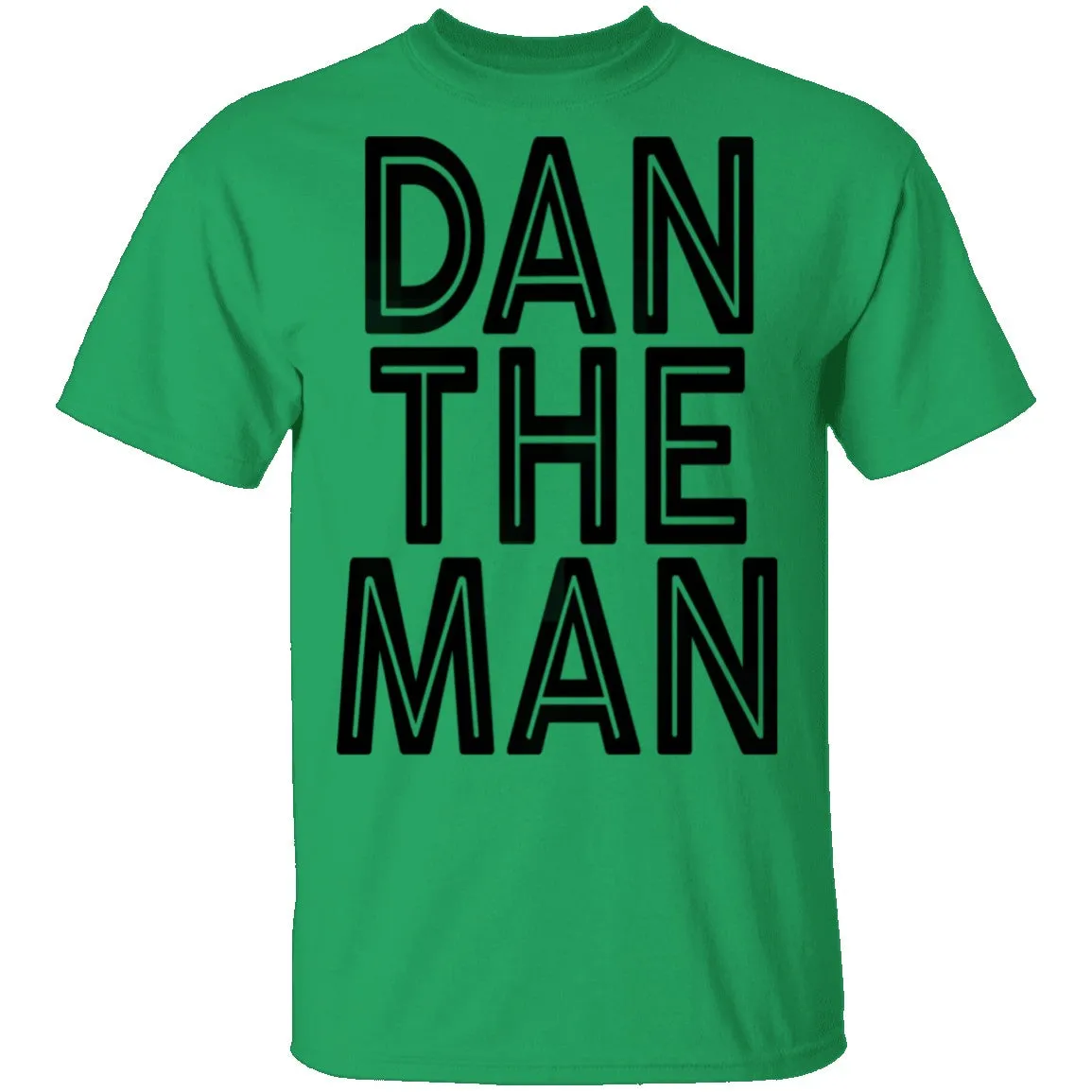 Dan The Man T-Shirt