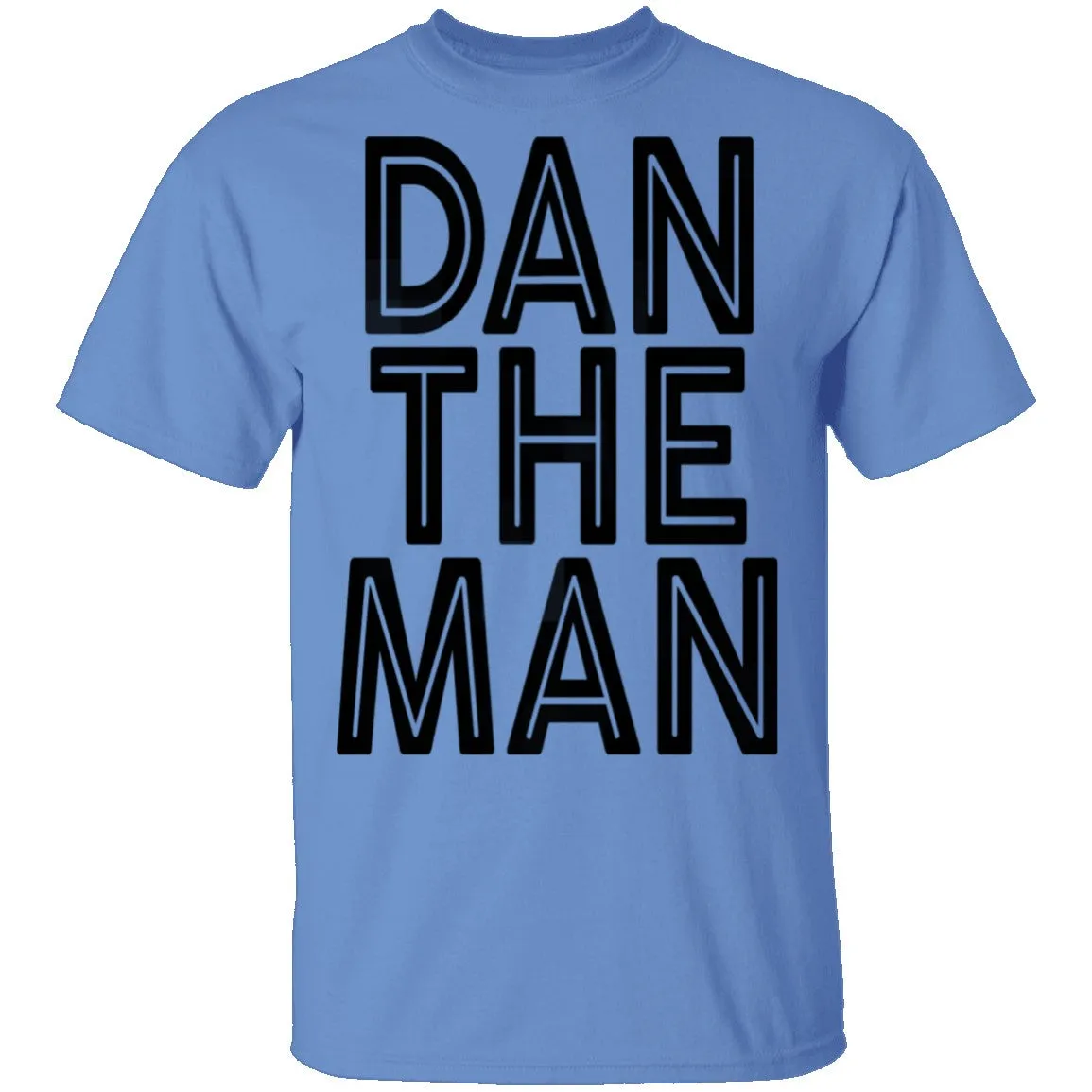 Dan The Man T-Shirt