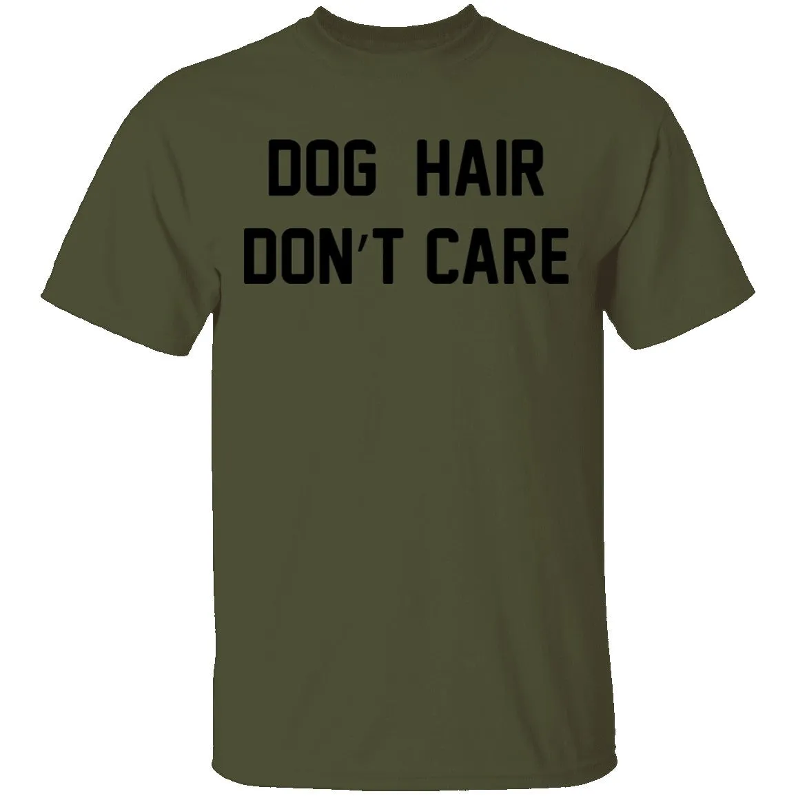 Dog Hair Don't Care T-Shirt