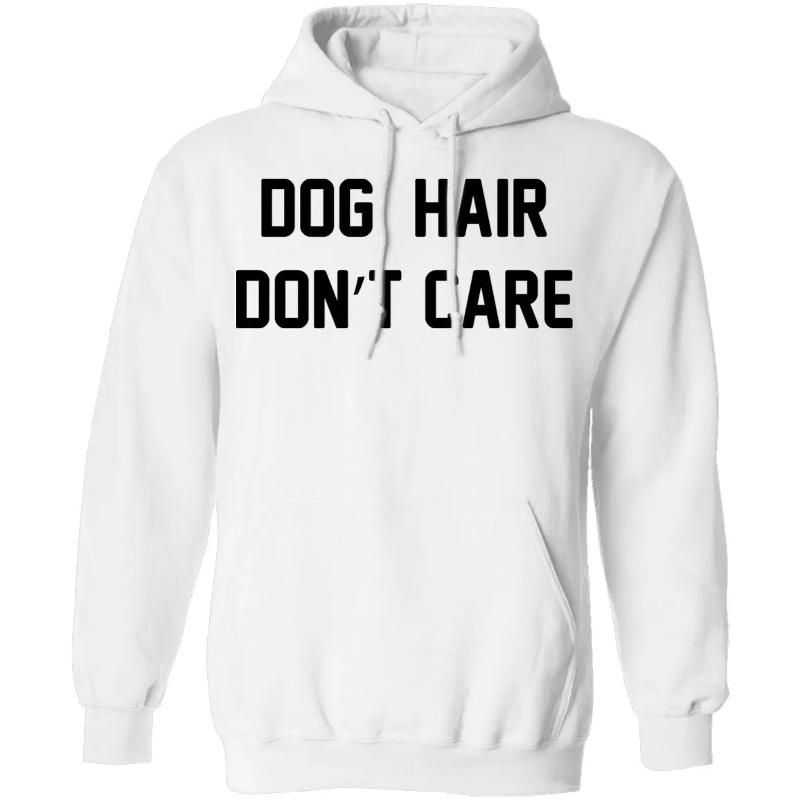 Dog Hair Don't Care T-Shirt