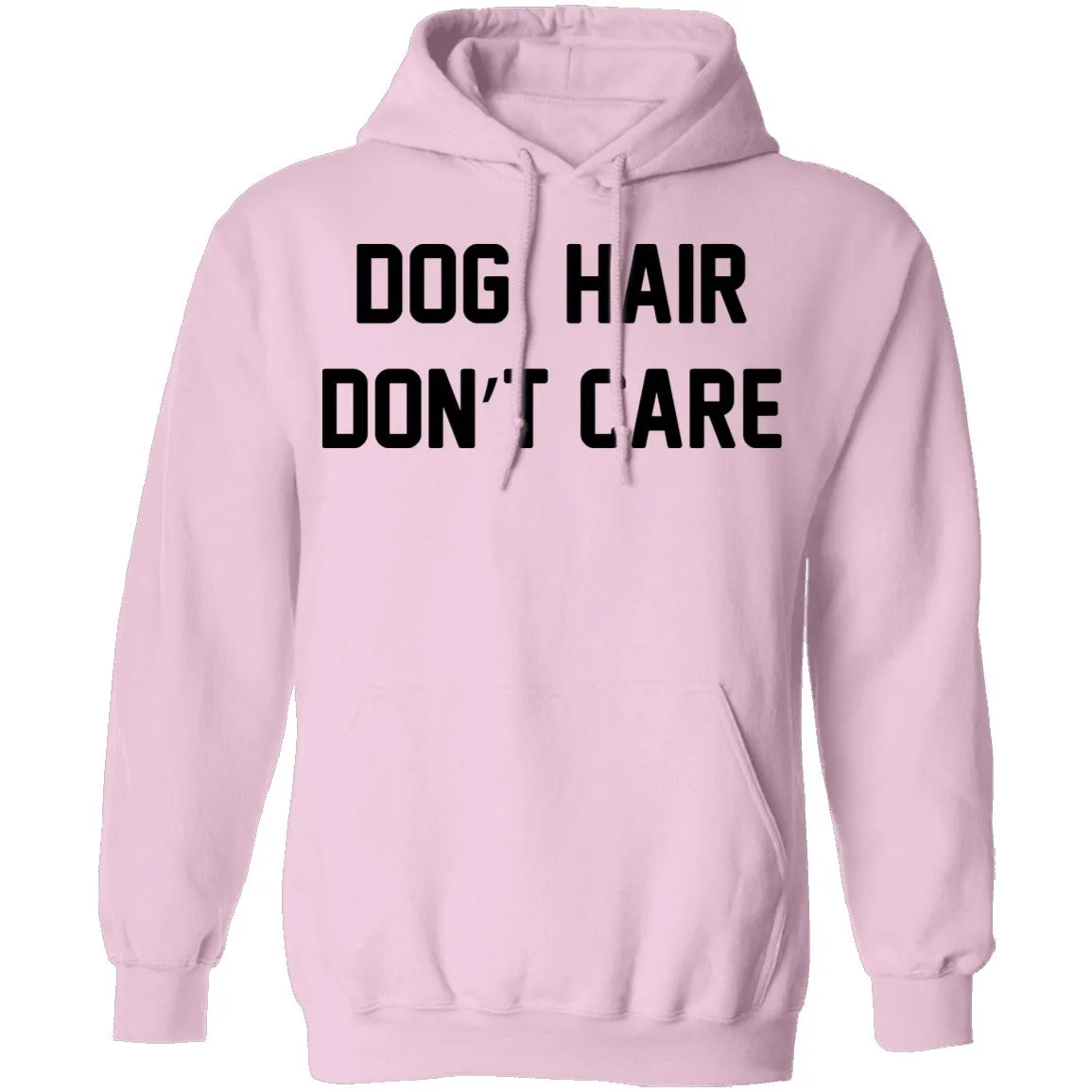 Dog Hair Don't Care T-Shirt