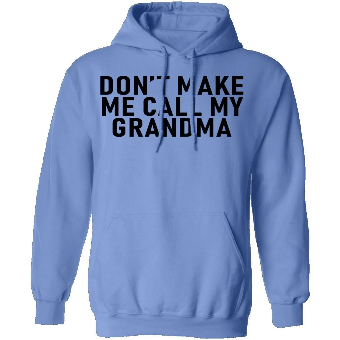 Don't Make Me Call My Grandma T-Shirt