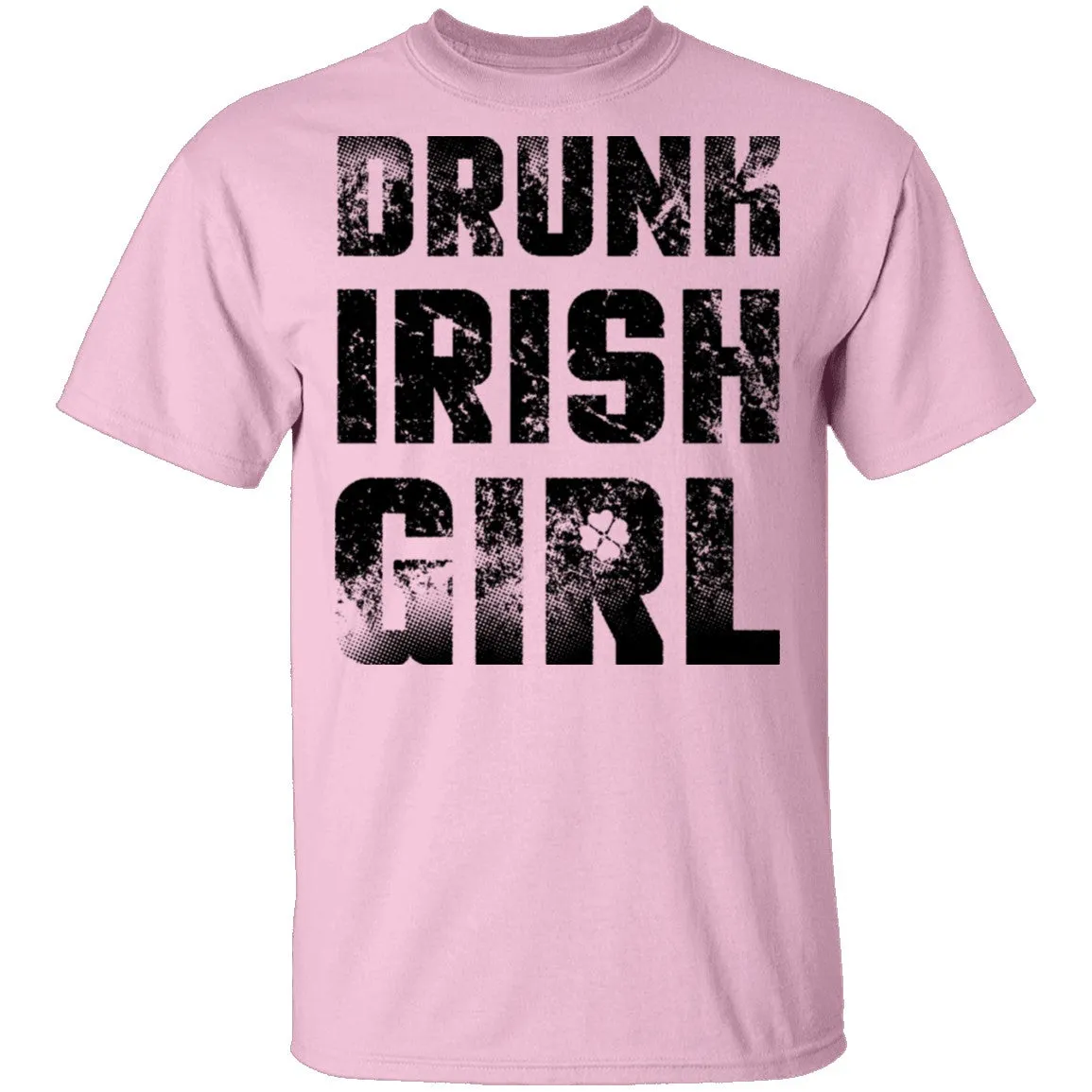 Drunk Irish Girl T-Shirt