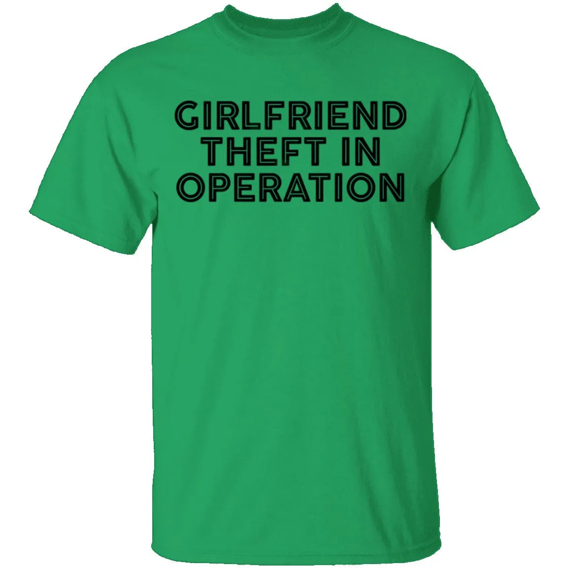 Girlfriend Theft In Operation T-Shirt