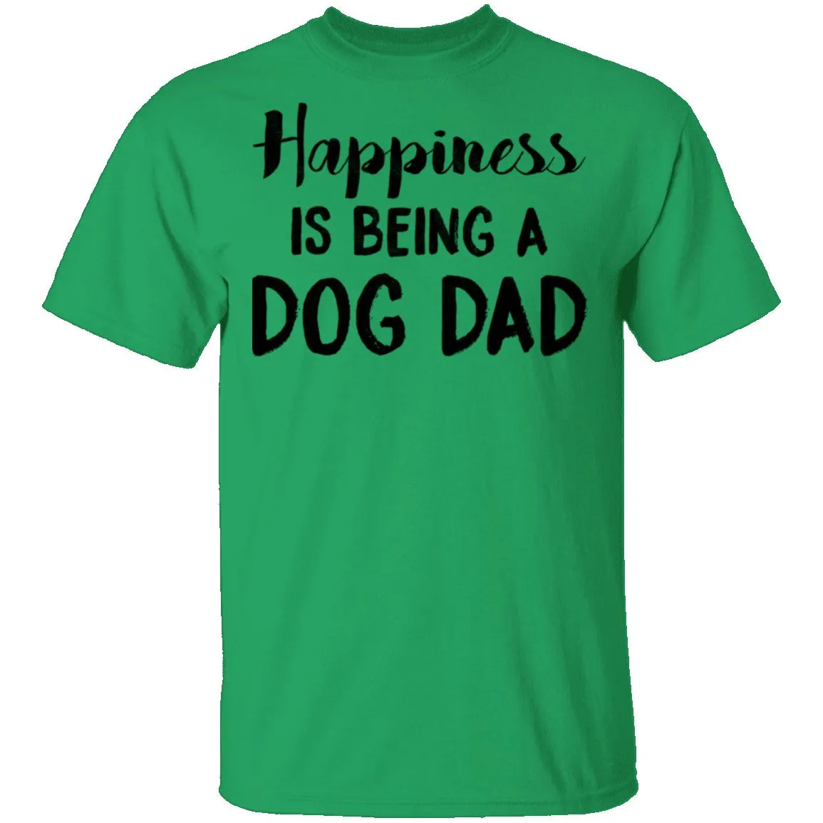 Happiness Is Being A Dog Dad T-Shirt