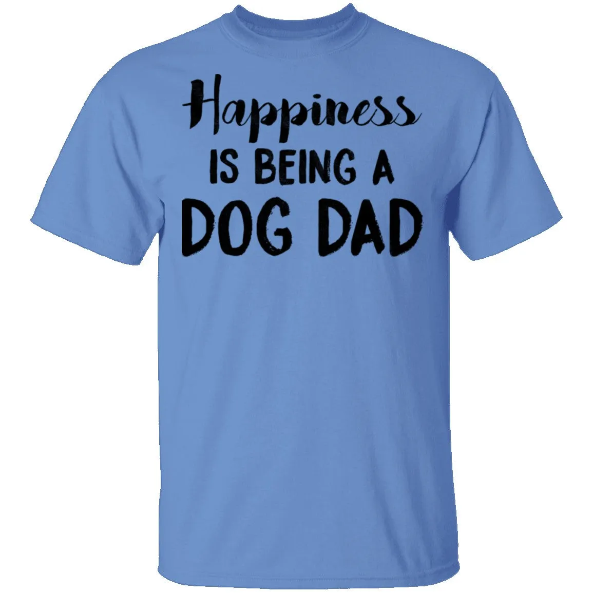 Happiness Is Being A Dog Dad T-Shirt