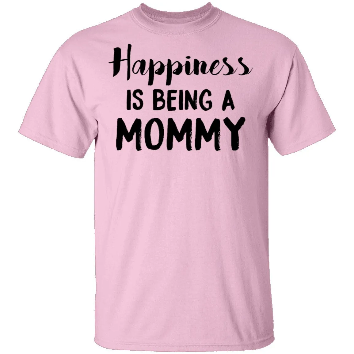 Happiness Is Being A Mommy T-Shirt