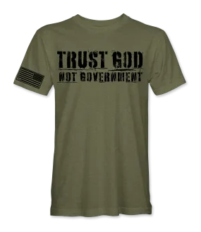 Trust God Not Government T-Shirt